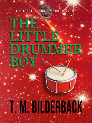 cover image of The Little Drummer Boy--A Justice Security Short Story